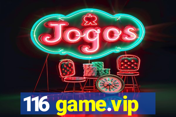 116 game.vip